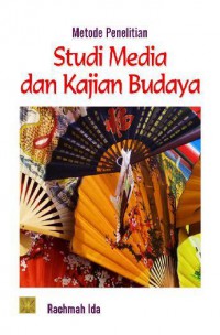 Image of Metode Penelitian Studi Media Dan Kajian Budaya